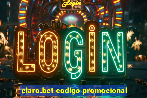 claro.bet codigo promocional